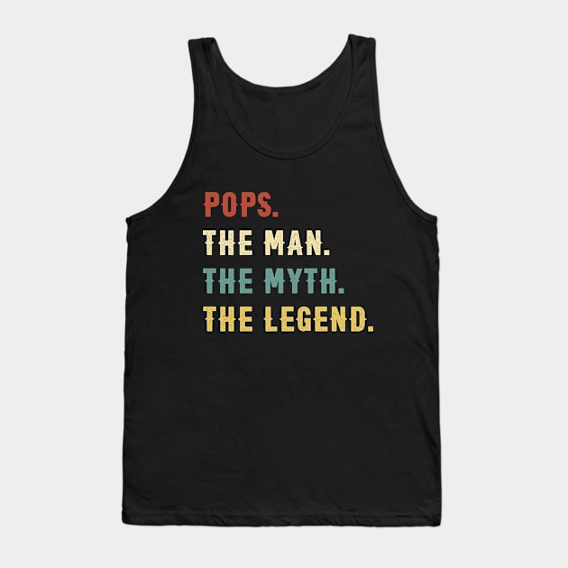 Fathers Day Gift Pops The Man The Myth The Legend Tank Top by Soema